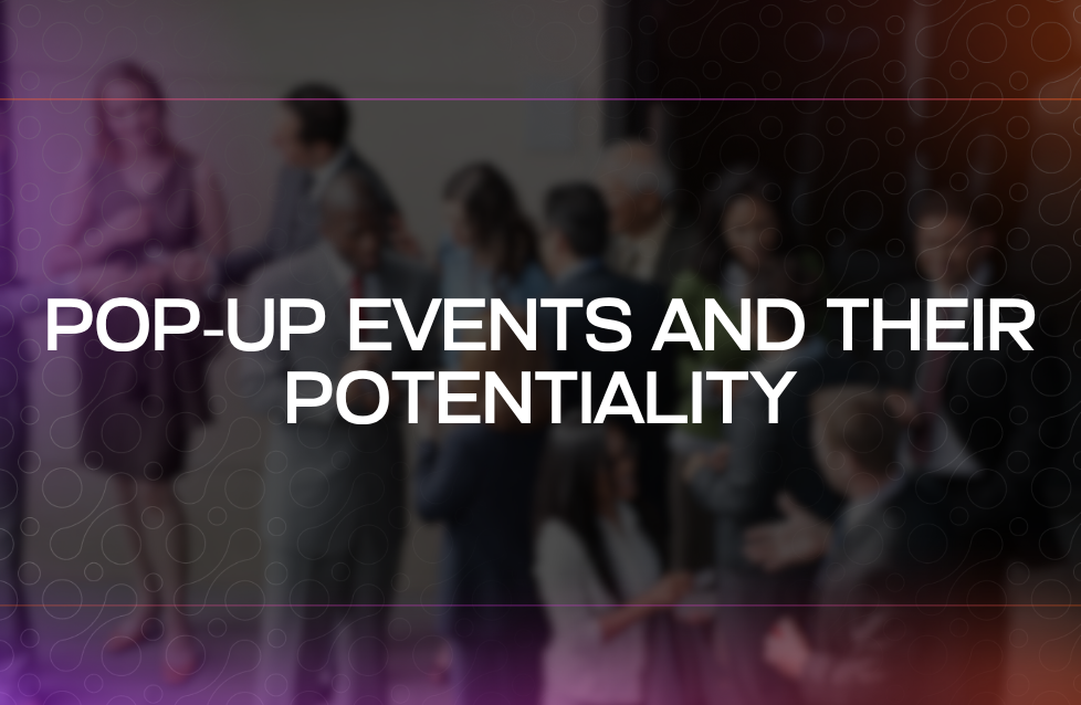 Pop-up Events and Their Potentiality